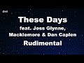 These Days feat. Jess Glynne, Macklemore & Dan Caplen - Rudimental Karaoke 【No Guide Melody】