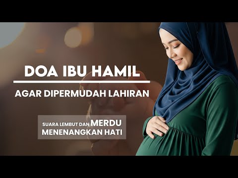 DOA IBU HAMIL AGAR DIPERMUDAH LAHIRAN ( Do'a Maryam ) - Mazroatul Akhiro || persalinan mudah