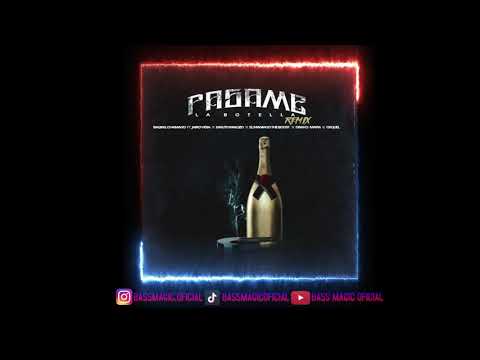 PASAME LA BOTELLA RMX (BASS BOOSTED) Balbi El Chamako x Jairo Vera x Malito x Drako Mafia y Mas
