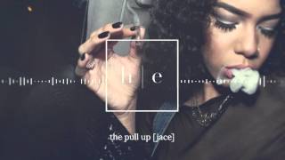 Jace - The Pull Up