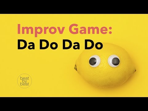 Improv Game: Da Do Da Do - Teaching Improv