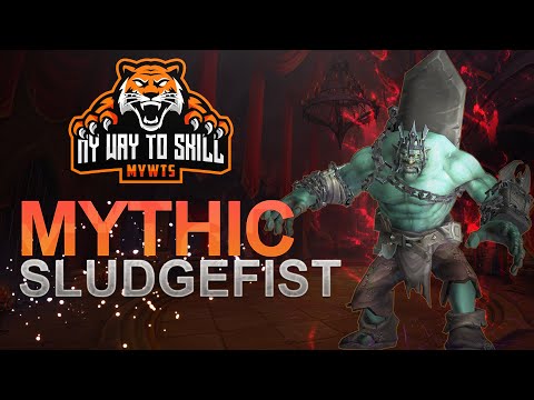 My Way To Skill vs Sludgefist - Mythic Castle Nathria