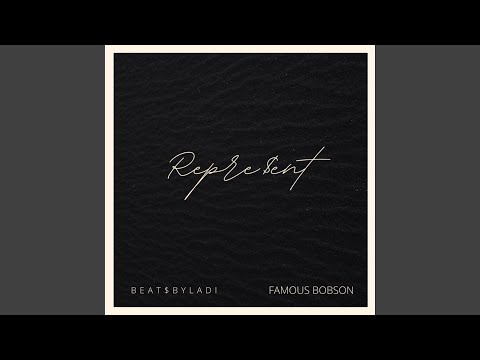 Repre$ent (feat. Famous Bobson)