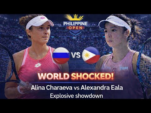 WORLD SHOCKED! Alexandra Eala vs Alina Charaeva — Philippine Open History in the Making!