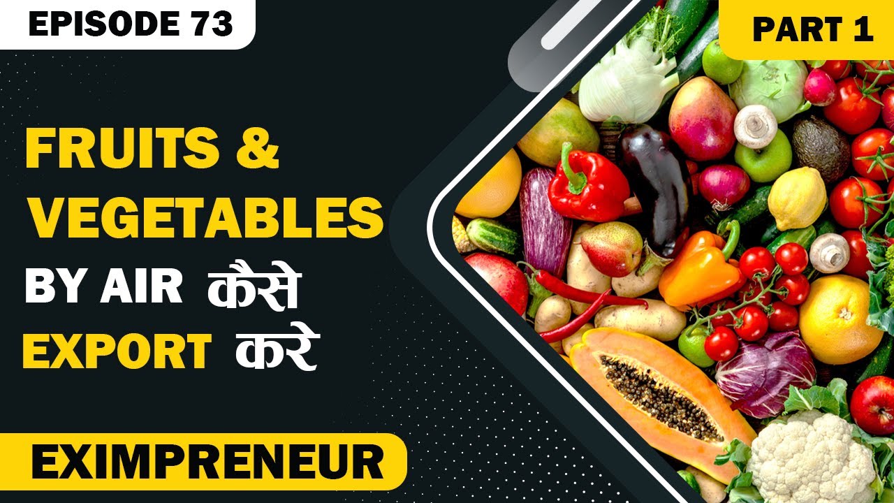 Fruits & Vegetables By Air कैसे Export करे