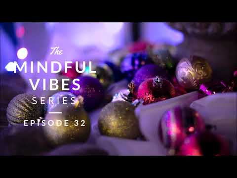 Mindful Vibes - Episode 32 (Jazz Hop / Chill Mix) [HD]