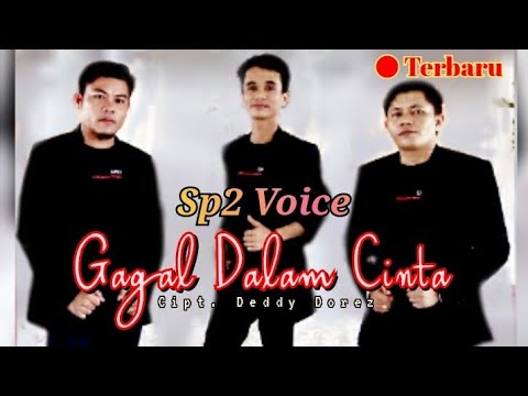 Sp2 Voice || Gagal Dalam Cinta || Pop Indo || Nostalgia || Cover