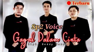 Download lagu Sp2 Voice || Gagal Dalam Cinta || Pop Indo || Nostalgia || Cover mp3 Download lagu Sp2 Voice || Gagal Dalam Cinta || Pop Indo || Nostalgia || Cover mp3