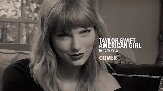 Taylor Swift - American girl (cover)