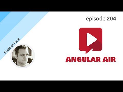 ngAir 204 - State of Angular with Stephen Fluin