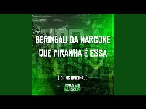 Berimbau da Marcone Que Piranha É Essa