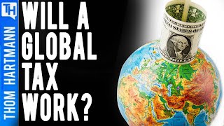 Is the Global Tax a Good Thing? (w/ Prof Richard Wolff)