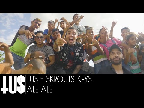Tus & Skrouts Keys - Ale Ale - Official Video Clip - YouTube