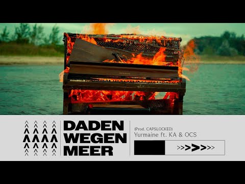 Yurmaine ft. KA & OCS - Daden Wegen Meer (prod. CAPSLOCKED) [Official Music Video]