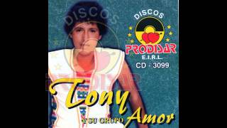 Tony Y Su Grupo Amor - Como Amantes.....Producciones 
