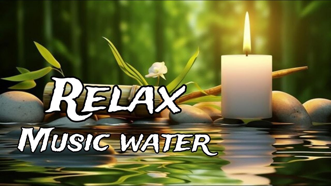 Relaxing Music water sound, Relief stress with water music for sleep well