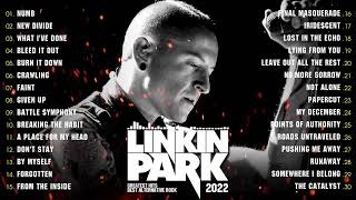2 Hours Linkin Park 2022 🔥In The End, Numb, New Divide🔥🔥Linkin Park Best Of Full Album 2022