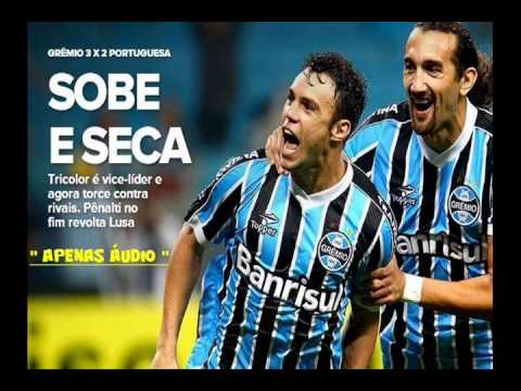 Grêmio 3 x 2 Portuguesa - Narração: Pedro Ernesto Denardin (Rádio Gaúcha) 07/09/2013