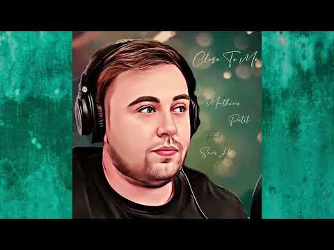 Mathieu Petit - Close To Me (feat. Sam Ho)