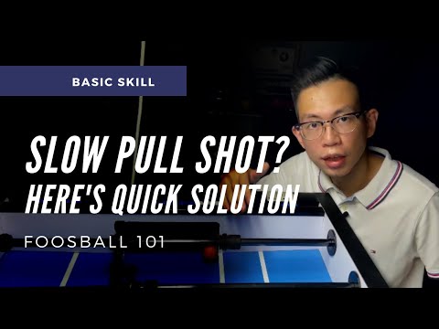 SLOW Pull Shot? Here's QUICK Solutions | Foosball 101 (foosball tips)