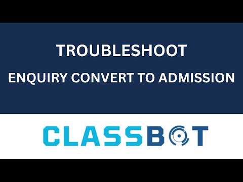 How to Convert a Lead (Enquiry) into an Admission in Classbot