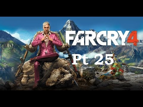 Let's Play Far Cry 4 pt 25