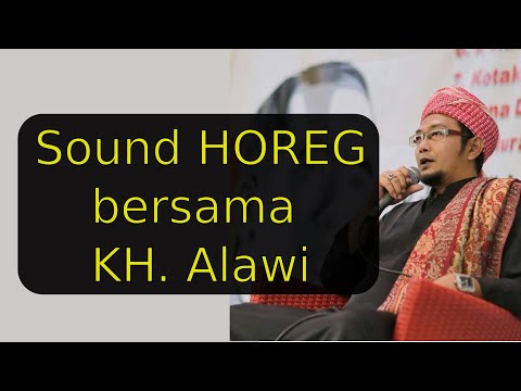 Sound Horeg bersama KH. Alawi