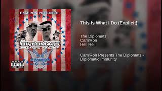 The Diplomats - This Is What I Do Explicit