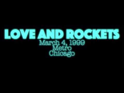 LOVE AND ROCKETS -- March 4, 1999 - Metro - Chicago