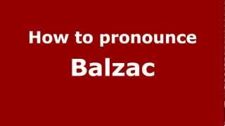 How to pronounce Balzac