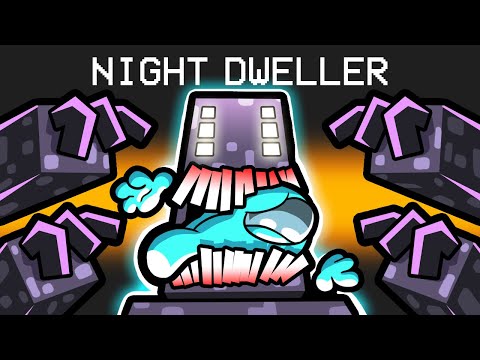 I Added a Night Dweller in Among Us