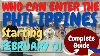 🔴TRAVEL UPDATE: WHO CAN ENTER THE PHILIPPINES STARTING FEBRUARY 01, 2021 - HERE&#39;S A COMPLETE GUIDE