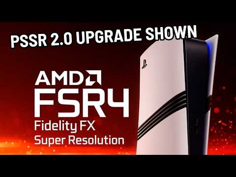 EXPLAINING THE PS5 PRO 2.0 | PSSR 2.0 AMD FSR 4 UPDATE COMING SOON - BIG UPGRADES INCOMING