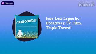 Interview with Jose-Luis Lopez Jr. – Broadway. TV. Film. Triple Threat! video