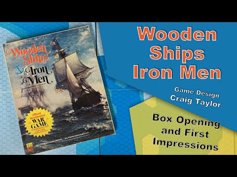 Wooden Ships and Iron Men Review and box opening