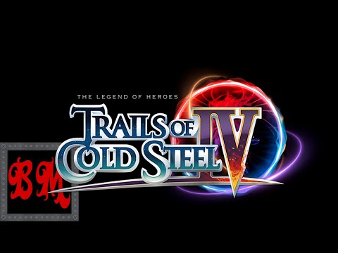 Let's Play The Legend of Heroes: Trails of Cold Steel IV - Part 1