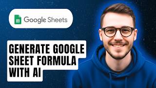 How To Generate Google Sheet Formula With AI [2026 Guide]