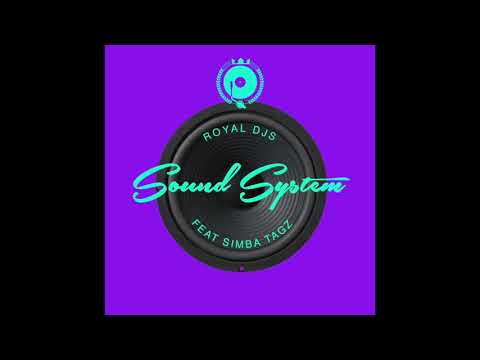 Royal Djs - Sound System [ft Simba Tagz]
