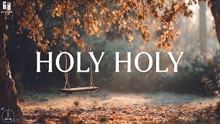 Download lagu HOLY HOLY - Soaking Worship Music | Instrumental for Prayer & Meditation mp3 Download lagu HOLY HOLY - Soaking Worship Music | Instrumental for Prayer & Meditation mp3