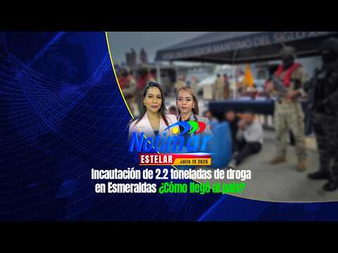 Incautación de 2.2 toneladas de droga en Esmeraldas ¿Cómo llegó al país? Notimar Estelar