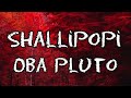 Shallipopi - Obapluto (lyrics)