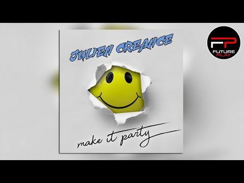 Julien Creance - Make It Party (Radio Edit)