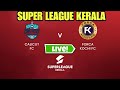 Calicut Fc Vs Forca Kochi LIVE Watchalong Super League Kerala Season 2 Opening Match