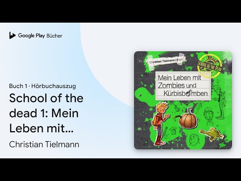 „School of the dead 1: Mein Leben mit Zombies…“ von Christian Tielmann · Hörbuchauszug