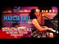 Marcia Ball: 'The Story Of Her Life' | Podcast 34