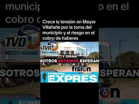 Crece la tensión en Mayor Villafañe por la toma del municipio y el riesgo en el cobro de haberes