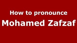 How to pronounce Mohamed Zafzaf