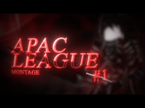 APAC League Montage #1 [Ro-Ghoul]