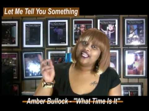 "Let Me Tell You Something" - Amber Bullock - "What Time Is It" - www.Jross-tv.com