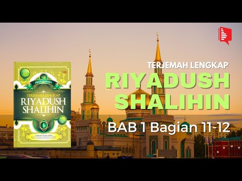 Audiobooks - KITAB RIYADUSH SHALIHIN - BAB 1 IKHLAS DAN MENGHADIRKAN NIAT : Hadist 11-12